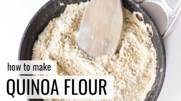 VIDEO: How to Make Quinoa Flour