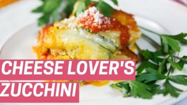 VIDEO: Cheese Lover’s Zucchini