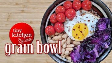 VIDEO: How to Make a Grain Bowl // Tiny Kitchen Big Taste