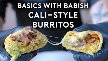 VIDEO: California Style Burritos | Basics with Babish