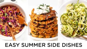 VIDEO: HEALTHY SUMMER SIDES ‣‣ quick & easy summer recipes