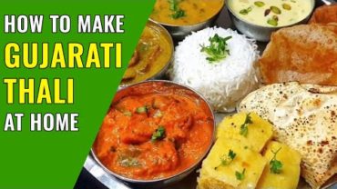 VIDEO: How to make Gujarati thali at home – Easy Gujarati thali recipe – ગુજરાતી તાળી રેસિપી