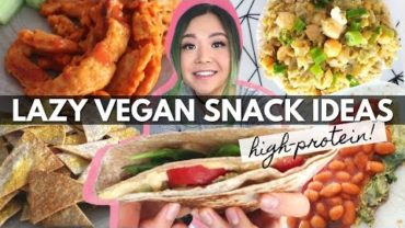 VIDEO: 10 LAZY & HIGH PROTEIN VEGAN SNACK IDEAS