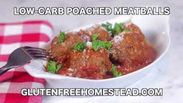 VIDEO: Poached Low-Carb Meatballs