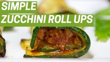 VIDEO: Simple zucchini roll ups