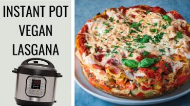 VIDEO: VEGAN LASAGNA RECIPE | The Vegan Instant Pot Cookbook