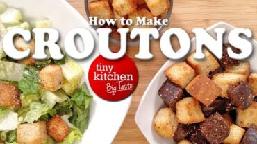 VIDEO: How to Make Croutons // Tiny Kitchen Big Taste