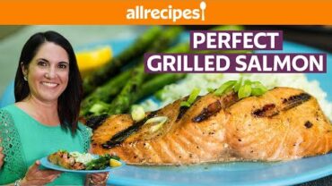 VIDEO: How to Grill Salmon Perfectly Every Time | Get Cookin’ | Allrecipes.com