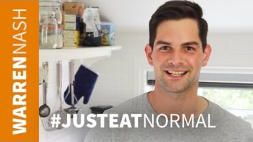 VIDEO: Goodbye Clean Eating – Hello #JustEatNormal – Recipes by Warren Nash