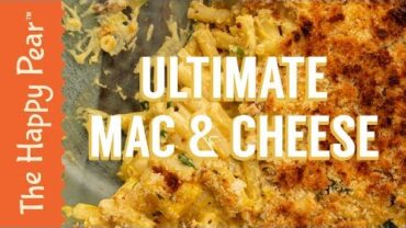 VIDEO: ULTIMATE MAC & CHEESE | VEGAN