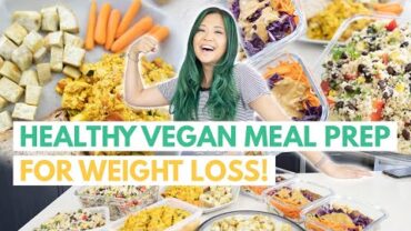 VIDEO: LOW CALORIE HIGH PROTEIN VEGAN MEAL PREP (Vegan Meal Prep For Weight Loss)