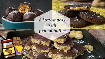 VIDEO: 3 LAZY SNACKS WITH PEANUT BUTTER| Quick recipes| Vegan