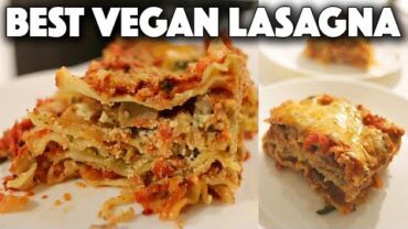 VIDEO: BEST VEGAN LASAGNA I’VE EVER MADE (SUPER EASY!)