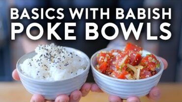 VIDEO: Poke Bowls | Basics with Babish