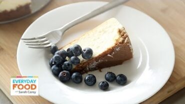 VIDEO: New York-Style Cheesecake – Everyday Food with Sarah Carey