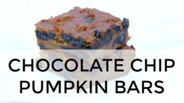 VIDEO: Gluten-Free  Chocolate Chip Pumpkin Bars | Clean & Delicious