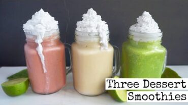 VIDEO: 3 Dessert Smoothies