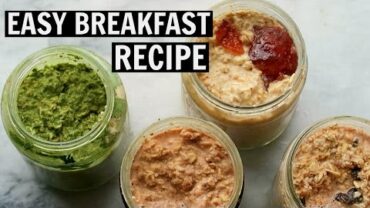 VIDEO: 4 EASY OVERNIGHT OATS RECIPES [Vegan + Quick]