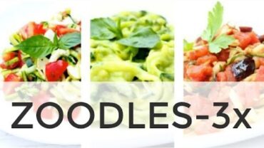 VIDEO: Zoodle Recipes 3- Ways | Clean & Delicious