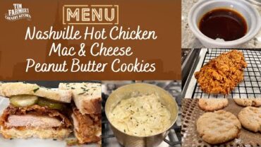 VIDEO: Nashville Hot Chicken and Mac & Cheese Sandwich, and Peanut Butter Cookies (#1018)