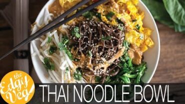 VIDEO: Easy Vegan Gluten Free Dinner: Thai Noodle Bowl Recipe Collab w/ Hot For Food | The Edgy Veg