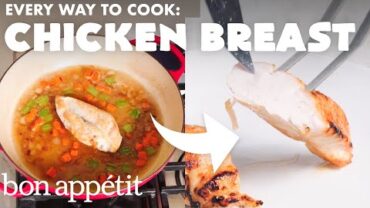 VIDEO: Every Way to Cook a Chicken Breast (32 Methods) | Bon Appétit