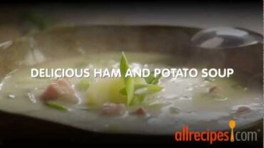 VIDEO: How to Make Ham and Potato Soup | Allrecipes.com
