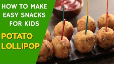 VIDEO: Easy kids snacks recipes – Easy snacks to make at home –  Potato Lollipops