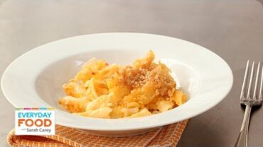 VIDEO: Baked Macaroni and Cheese Recipe – Everyday Food with Sarah Carey