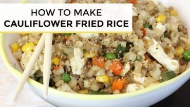 VIDEO: How To Make Cauliflower Fried Rice | Cauliflower Fried Rice Recipe