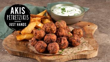 VIDEO: Greek Meatballs and Fries | Akis Petretzikis