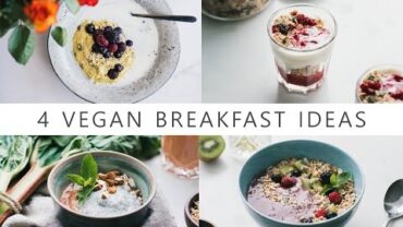 VIDEO: 4 Vegan Breakfasts (Quick + Easy): Chia Pudding, Muesli Parfait, Smoothie Bowl and Turmeric Oatmeal