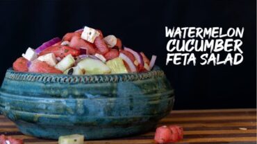 VIDEO: Watermelon Cucumber Feta Salad