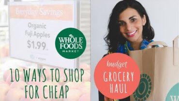 VIDEO: HOW TO SAVE MONEY AT WHOLE FOODS + Whole Foods vegan grocery haul