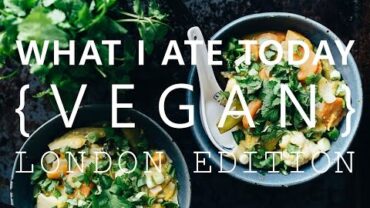 VIDEO: What I Ate Today | Vegan in London | Tofu Scramble Recipe + Spring Fling Rice Bowl in the Making