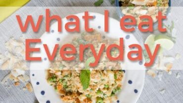 VIDEO: What I eat everyday (as a healthy happy vegan)!