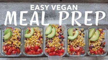 VIDEO: EASY VEGAN MEAL PREP FOR THE WEEK | The Edgy Veg