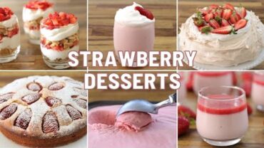 VIDEO: 6 Strawberry Dessert Recipes