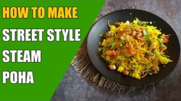 VIDEO: How to make street style steam Poha – Lockdown recipes for Breakfast in India