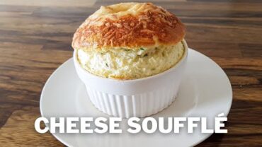 VIDEO: Cheese Soufflé Recipe