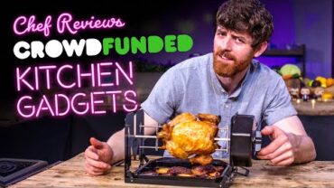 VIDEO: A Chef Reviews Crowd Funded Kitchen Gadgets Vol.2 | Sorted Food
