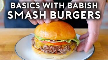 VIDEO: Smash Burgers | Basics with Babish