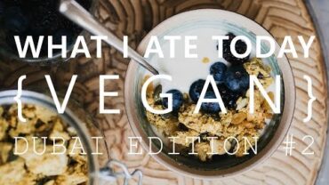 VIDEO: What I Ate Today | Vegan in Dubai #2 | Vegan Restaurant Tidjoori and Wild & the Moon Event
