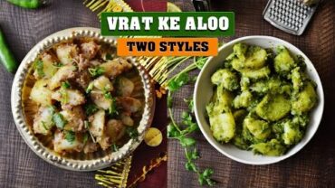 VIDEO: Vrat Ke Aloo Recipe – 2 Styles – Vrat ka Khana Recipe – Navratri Vrat recipe 2021