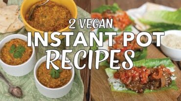 VIDEO: 2 Vegan Instant Pot Recipes | Easy Vegan Dinner | Bulgogi Lettuce Wraps | Indian Dal | The Edgy Veg