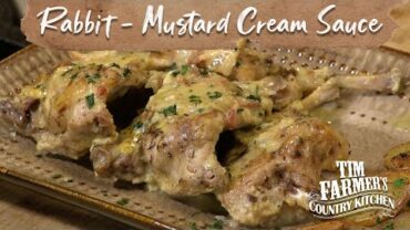 VIDEO: RABBIT | In Mustard Cream Sauce