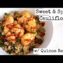 VIDEO: Sweet & Spicy Cauliflower | Gluten Free