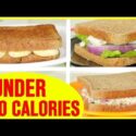 VIDEO: 3 Healthy Sandwich Recipes, Healthy Recipes For Weight Loss