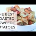 VIDEO: ROASTED SWEET POTATOES | the BEST sweet potato recipe