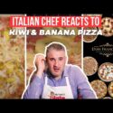 VIDEO: Italian Chef Reacts to KIWI & BANANA PIZZA from Sweden